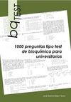 TEST 1000 PREGUNTAS TIPO TEST DE BIOQUÍMICA PARA UNIVERSITARIOS