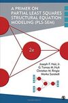 A PRIMER ON PARTIAL LEAST SQUARES STRUCTURAL  EQUATION MODELING (PLS-SEM