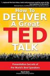 HOW TO DELIVER A GREAT TED TALK