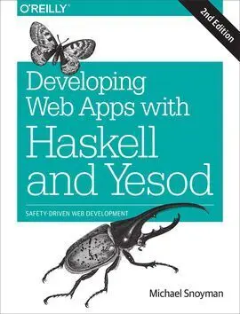 Developing Web Applications With Haskell And Yesod 2E