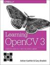 LEARNING OPENCV 3: COMPUTER VISION IN C++ WITH THE OPENCV LIBRARY