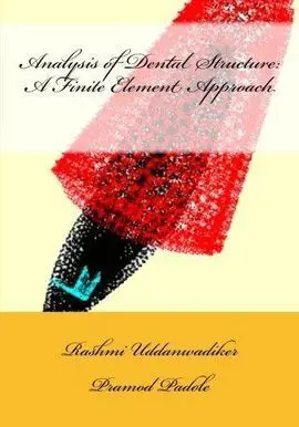Analysis Of Dental Structure: a Finite Element Approach