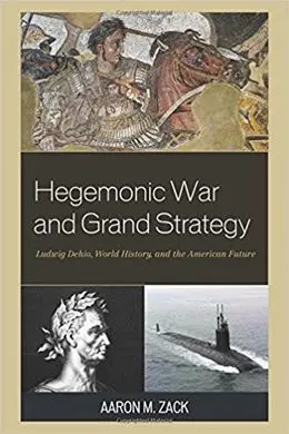 Hegemonic War And Grand Strategy