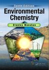 ENVIRONMENTAL CHEMISTRY, TENTH EDITION - 2017
