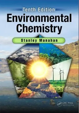 Environmental Chemistry, Tenth Edition - 2017