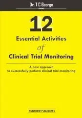12 Essential Activities Of Clinical Trial Monitoring