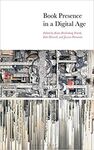 BOOK PRESENCE IN A DIGITAL AGE