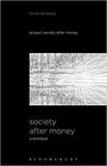 SOCIETY ATER MONEY: A DIALOGUE