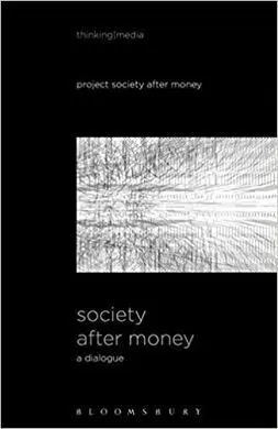 Society Ater Money: a Dialogue