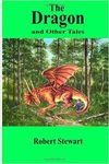 THE DRAGON AND OTHER TALES
