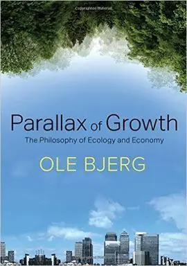 Parallax Of Growth. The Philosophy Of Ecology And Economy