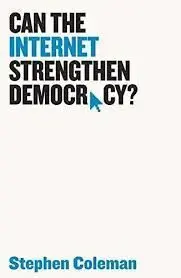 Can Internet Strengthen Democracy?