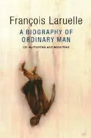 A Biography Of Ordinary Man: On Authorities And Minorities