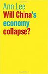 WILL CHINA'S ECONOMY COLLAPSE?