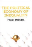 The Political Economy Of Inequality