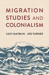 MIGRATION STUDIES AND COLONIALISM