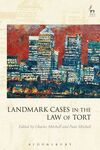 LANDMARK CASES IN THE LAW OF TORT