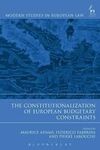 THE CONSTITUTIONALIZATION OF EUROPEAN BUDGETARY CONSTRAINTS