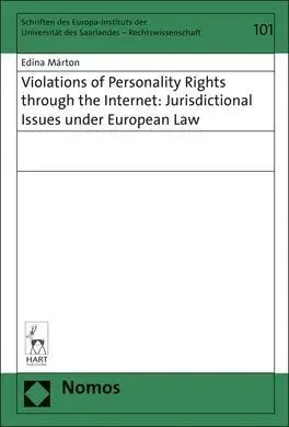 Violations Of Personality Rights Through The Internet: Jurisdictional Issues Under European Law