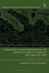 EUROPEAN STANDARDISATION OF SERVICES AND ITS IMPACT ON PRIVATE LAW