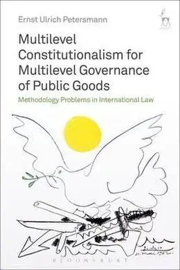 Multilevel Constitutionalism For Multilevel Governance Of Public Goods.