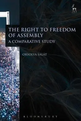The Right To Freedom Of Assembly: a Comparative Study