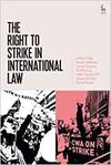 THE RIGHT TO STRIKE IN INTERNATIONAL LAW