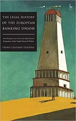 The Legal History Of The European Banking Union