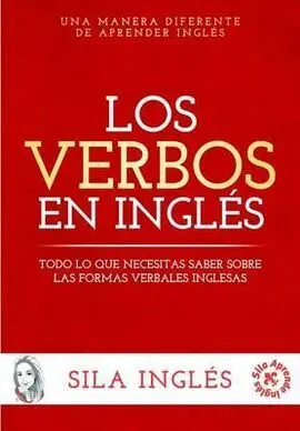 Los Verbos en Inglés: Todo lo que Necesitas Saber Sobre las Formas Verbales Inglesas
