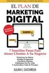 EL PLAN DE MARKETING DIGITAL: 7 SENCILLOS PASOS PARA ATRAER CLIENTES A SU NEGOCIO