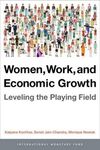WOMEN, WORK, AND ECONOMIC GROWTH : LEVELING THE PLAYING FIELD