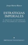 ESTRATEGIAS IMPERIALES: EL ABUSO DE LAS MATEMÁTICAS EN EL PSICOANÁLISIS LACANIAN