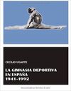 LA GIMNASIA DEPORTIVA EN ESPAÑA 1941-1992