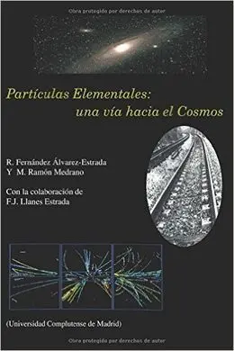 Partículas Elementales: una Vía Hacia el Cosmos