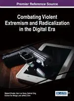 Combating Violent Extremism And Radicalization In The Digital Era