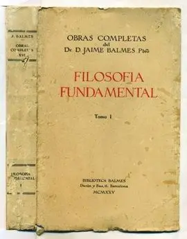 Filosofía Fundamental. Tomo I: Volume 1