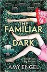 THE FAMILIAR DARK