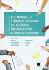 THE MANUAL OF STRATEGIC PLANNING FOR CULTURAL ORGANIZATIONS