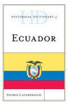 HISTORICAL DICTIONARY OF ECUADOR