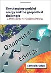 THE CHANGING WORLD OF ENERGY AND THE GEOPOLITICAL CHALLENGES. VOLUME 2