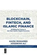 Blockchain, Fintech, And Islamic Finance