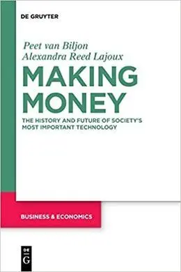Making Money. The History And Future Of Society's Most Important Technology