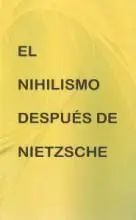 El Nihilismo Despues de Nietzsche