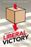 Anatomy Of a Liberal Victory