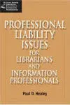 Professional Liability Issues For Librarians And Information Professional
