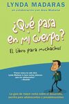 ¿QUÉ LE PASA A MI CUERPO ? LIBRO PARA MUCHACHOS. LA GUÍA DE MAYOR VENTA SOBRE EL DESARROLLO, ESCRITA PARA ADOLESCENTES Y PREADOLESCENTES
