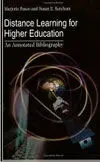 Distance Learning For Higher Education: An Annotated Bibliography