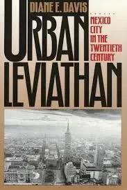 Urban Leviathan : Mexico City In The Twentieth Century