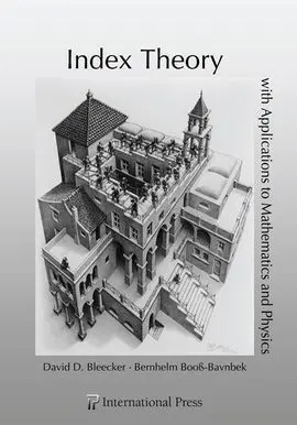 Index Theory With Applications To Mathematics And Physics