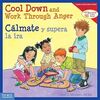 COOL DOWN AND WORK THROUGH ANGER / CÁLMATE Y SUPERA LA IRA